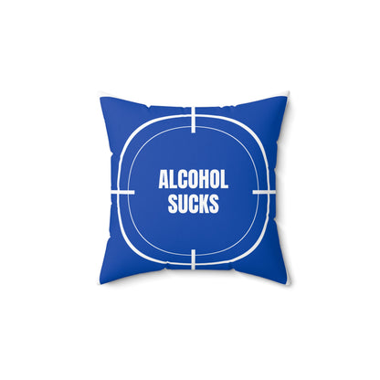 Alcohol Sucks | Emotional Release Pillow