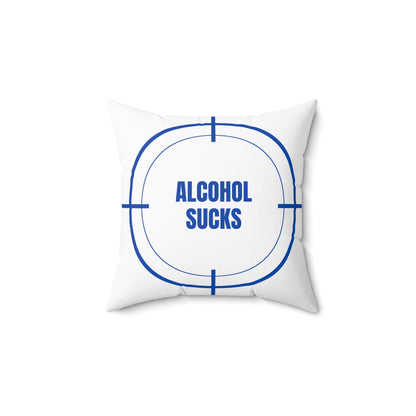 Alcohol Sucks | Emotional Release Pillow